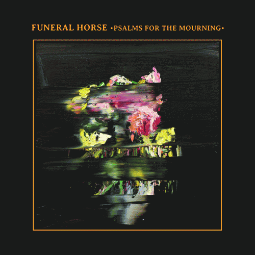 Funeral Horse : Psalms for the Mourning